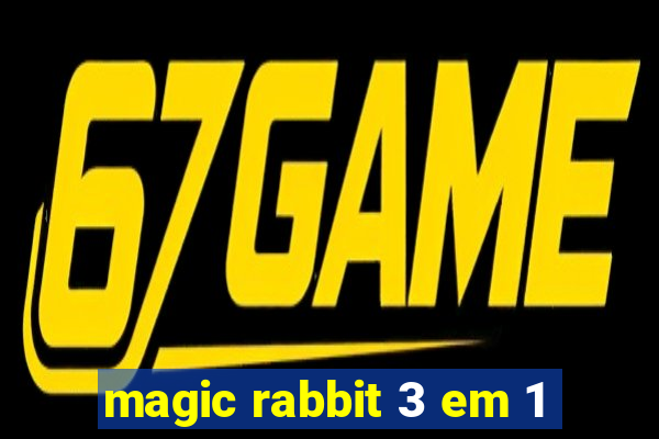 magic rabbit 3 em 1